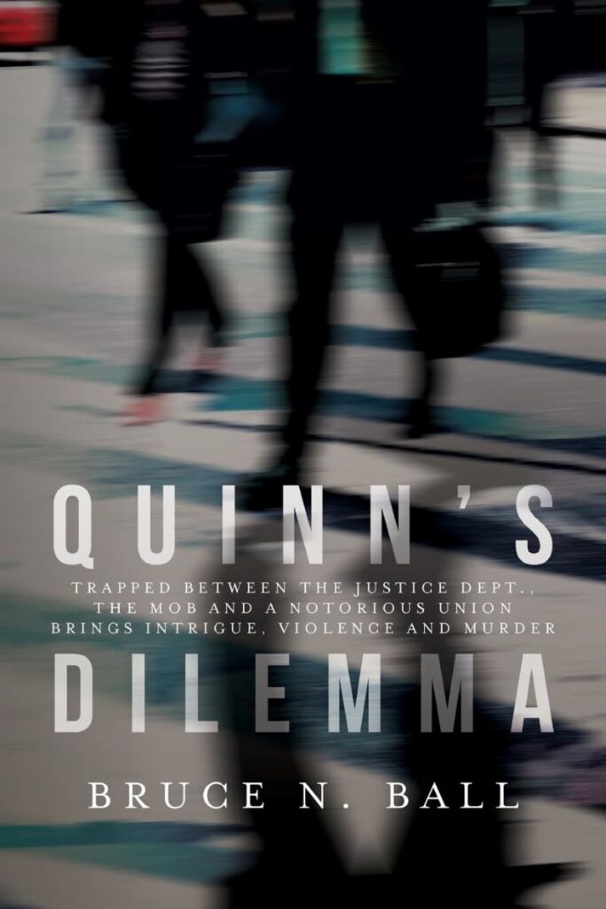 image of Quinn’s Dilemma by Bruce N. Ball and how it’s one of the best novels about labor unions