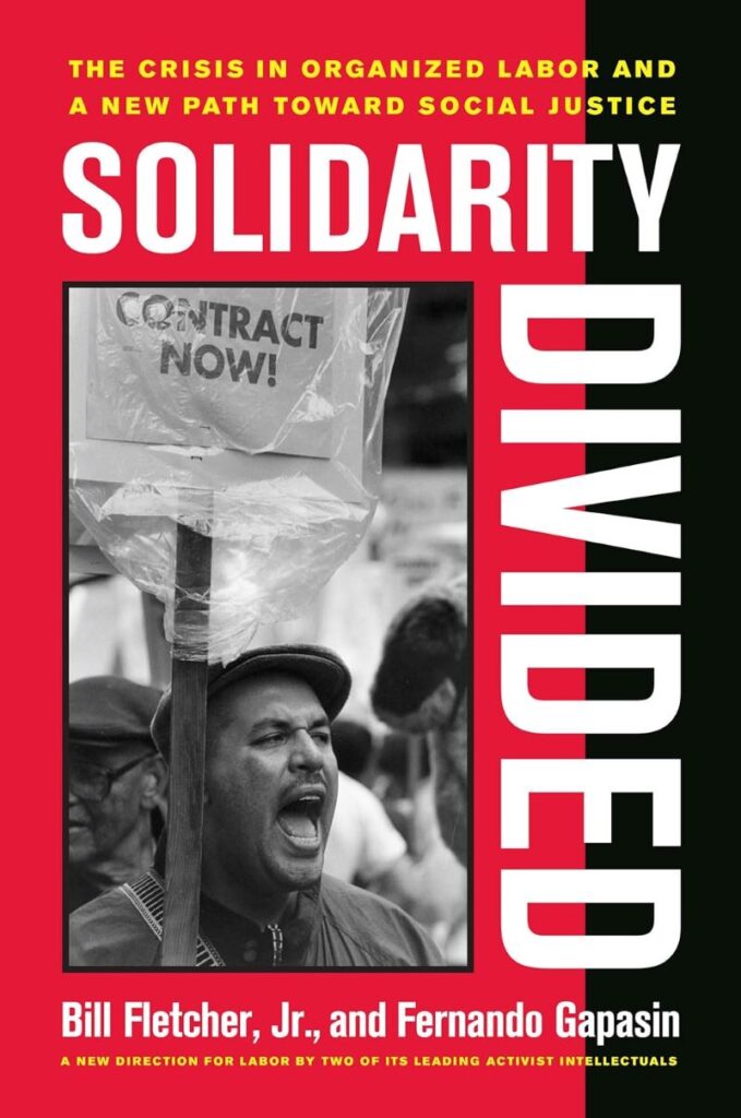 image of Solidarity Divided: The Crisis in Organized Labor and a New Path Toward Social Justice by Bill Fletcher Jr. and Fernando Gapasin proving that novels about labor unions is great