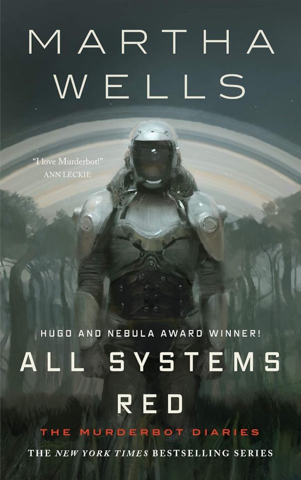 All Systems Red (The Murderbot Diaries) by Martha Wells