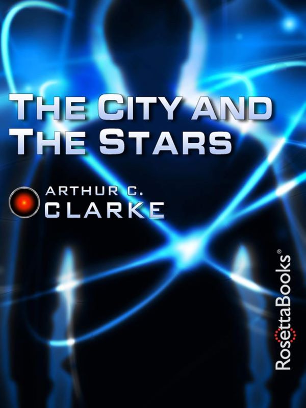 The City And The Stars by Arthur C.Clarke (1956) kindle