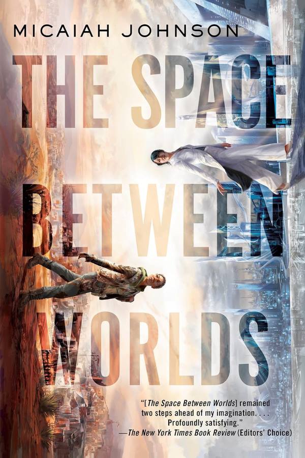 The Space Between Worlds: Expanded Edition by Micaiah Johnson