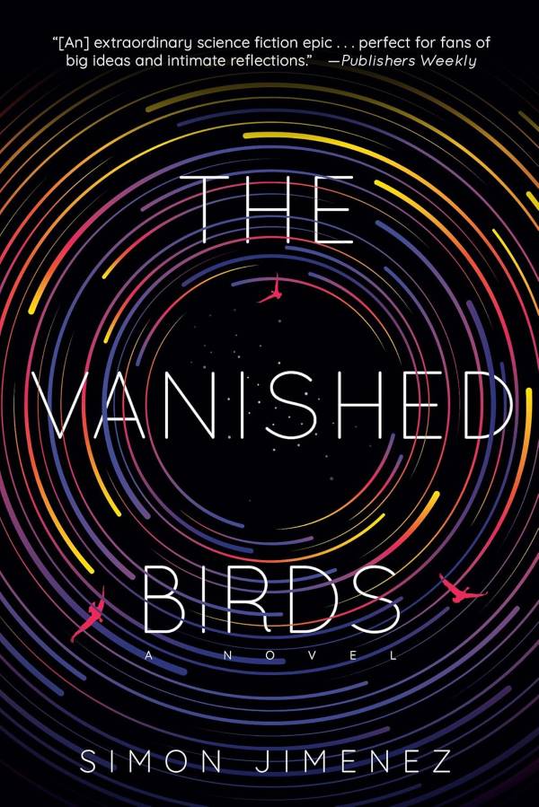 The Vanished Birds by Simon Jimenez