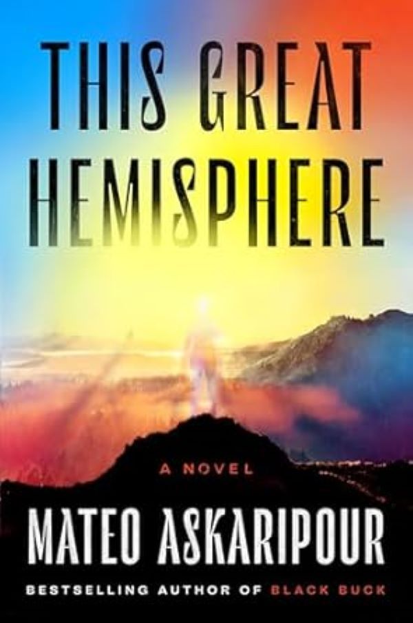 This Great Hemisphere by Mateo Askaripour