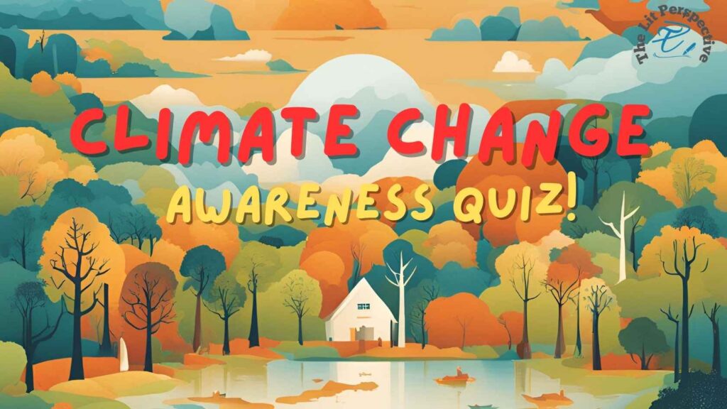 climate change awareness quest thelitperspective