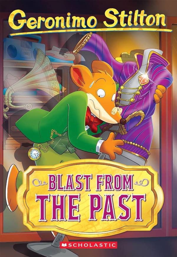 Geronimo Stilton Book #84: Blast From The Past