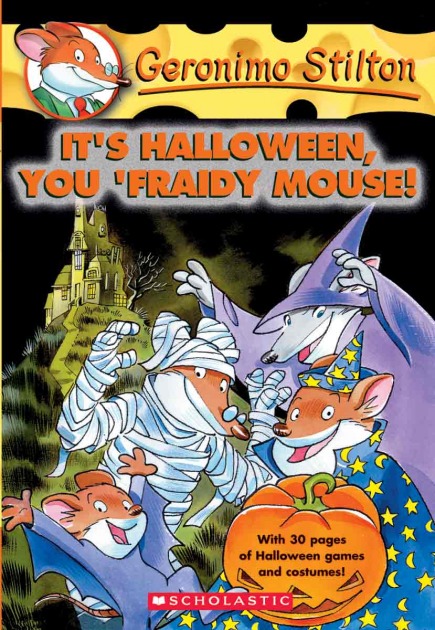 Geronimo Stilton Book #11: It’s Halloween, You 'Fraidy Mouse!