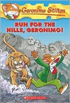 Geronimo Stilton Book #47: Run for the Hills, Geronimo!