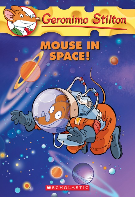 Geronimo Stilton Book #52: Mouse in Space!