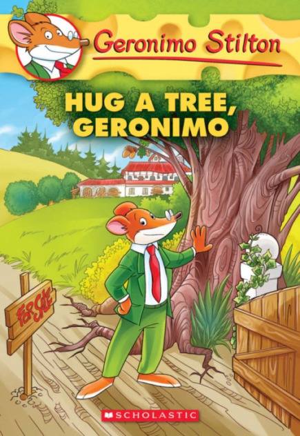 Geronimo Stilton Book #69: Hug a Tree, Geronimo