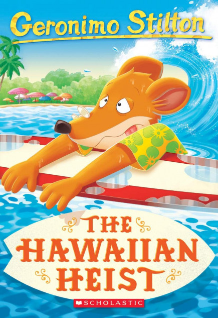 Geronimo Stilton Book #72: The Hawaiian Heist