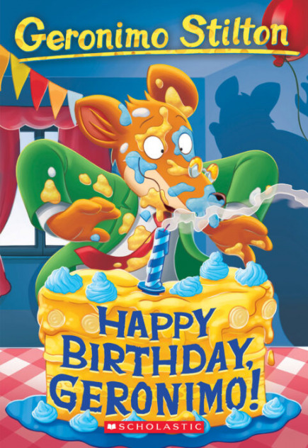 Geronimo Stilton Book #74: Happy Birthday, Geronimo!