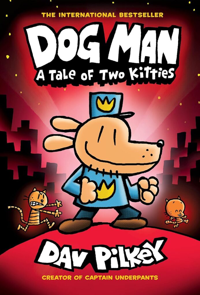 Dog Man A Tale of Two Kitties A Graphic Novel (Dog Man #3) From the Creator of Captain Underpants