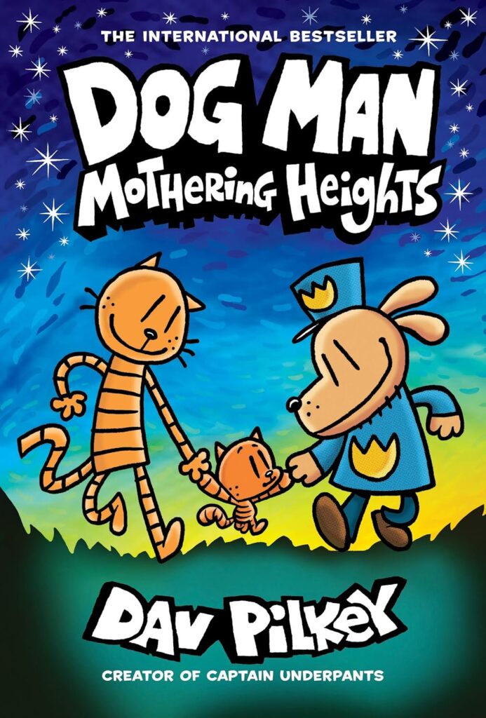 Dog Man Mothering Heights A Graphic Novel (Dog Man #10) From the Creator of Captain Underpants